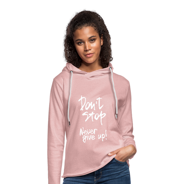 DON'T STOP - NEVER GIVE UP - LADIES HOODIE - cream heather pink