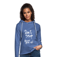 DON'T STOP - NEVER GIVE UP - LADIES HOODIE - heather Blue