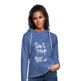 DON'T STOP - NEVER GIVE UP - LADIES HOODIE - heather Blue