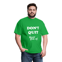 DON'T QUIT T-Shirt - bright green