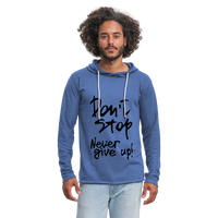 DON'T STOP - NEVER GIVE UP - UNISEX HOODIE - heather Blue