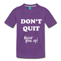 DON'T QUIT Kids' Premium T-Shirt - purple