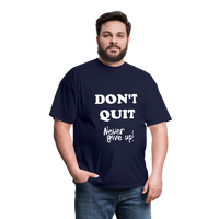 DON'T QUIT T-Shirt - navy
